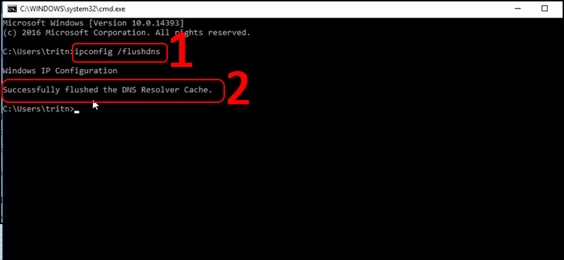 Nhập 'ipconfig /flushdns'  Nhấn Enter  Khi máy tính phản hồi 'Windows IP configuration successfully flushed the DNS Resolver Cache' tức là bạn đã xóa xong. 